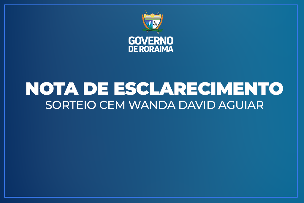 SEED esclarece vagas do sorteio 2026: alunos do “Wanda David Aguiar” serão matriculados no Colégio Luiz Rittler, em Boa Vista